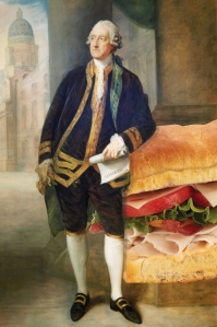 "I shall take my giant sandwiches to the New World and subdue the colonials with deliciousness."